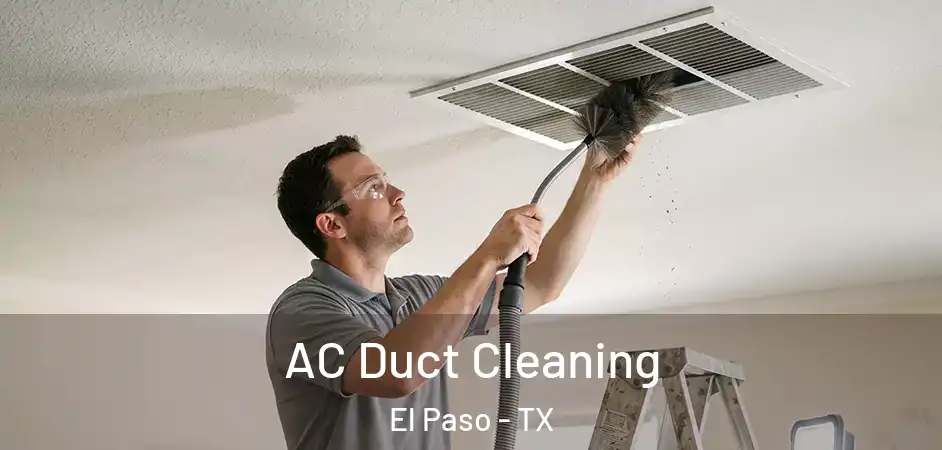  AC Duct Cleaning El Paso - TX