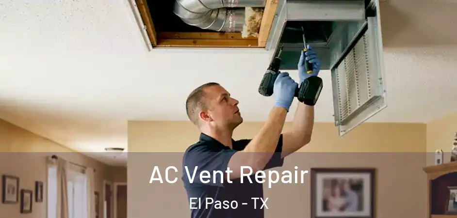  AC Vent Repair El Paso - TX