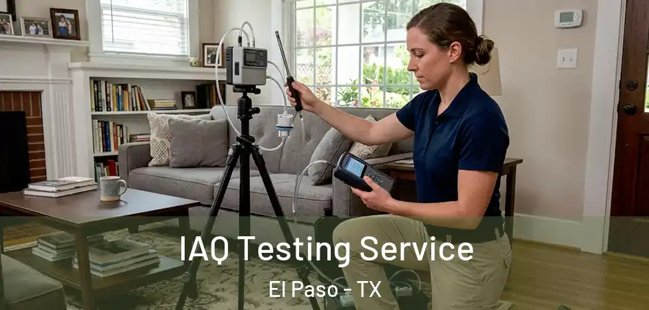 IAQ Testing Service El Paso - TX
